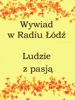 wywiad udzielony dla Radia Łódź